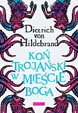 Koń trojański w mieście Boga Koń trojański w mieście Boga