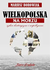 Wielkopolska na morzuMariusz Borowiak