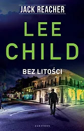 Jack Reacher Bez litościLee Child