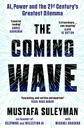 The Coming WaveMustafa Suleyman The Coming WaveMustafa Suleyman
