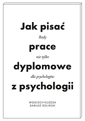 Jak pisać prace dyplomowe z psychologiiWojciech Kulesza Jak pisać prace dyplomowe z psychologiiWojciech Kulesza