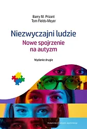 Niezwyczajni ludzie Nowe spojrzenie na autyzmM.Barry Prizant