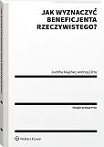 Jak wyznaczyć beneficjenta rzeczywistego? Jak wyznaczyć beneficjenta rzeczywistego?