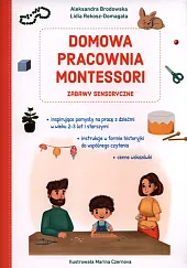 Domowa pracownia Montessori Zabawy sensoryczneAleksandra Brodowska