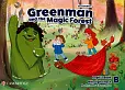 Greenman and the Magic Forest Level B Pupil’s Book with Digital Pack Greenman and the Magic Forest Level B Pupil’s Book with Digital Pack