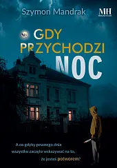 Gdy przychodzi nocSzymon Mandrak Gdy przychodzi nocSzymon Mandrak