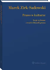 Prawo w kulturze. Eseje wybrane z teorii i filozofii prawa