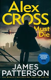 Alex Cross Must DieJames Patterson Alex Cross Must DieJames Patterson