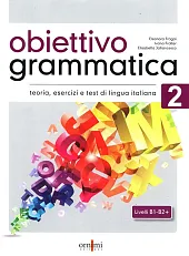 Obiettivo Grammatica 2 B1-B2 Podręcznik do,Eleonora Fragai