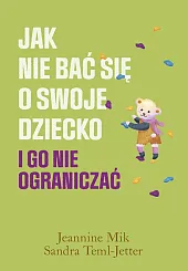 Jak nie bać się o swoje,Jeannine Mik