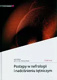 Postępy w nefrologii i nadciśnieniu tętniczym tTm XXI Postępy w nefrologii i nadciśnieniu tętniczym tTm XXI