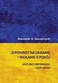 O powrót na Ukrainę wołanie o pokój Część 2 O powrót na Ukrainę wołanie o pokój Część 2