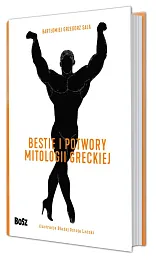 Bestie i potwory mitologii greckiej. Leksykon