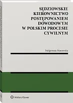 Sędziowskie kierownictwo postępowaniem dowodowym w polskim, Małgorzata Manowska