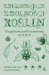 Zdumiewające zdolności roślin. PChristine Harrison