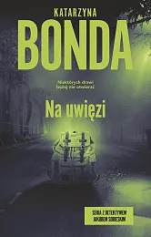 Na uwięziKatarzyna Bonda