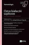 Ostre białaczki szpikowe. Diagnozowane i leczenie.