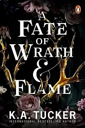 A Fate of Wrath and FlameK.A. Tucker