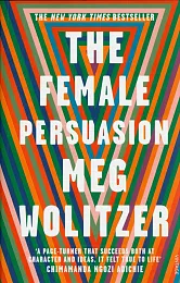 The Female PersuasionMeg Wolitzer The Female PersuasionMeg Wolitzer