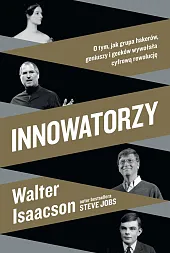 InnowatorzyWalter Isaacson InnowatorzyWalter Isaacson