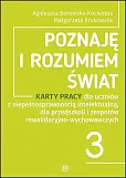 Poznaję i rozumiem świat Karty pracy 3 Poznaję i rozumiem świat Karty pracy 3