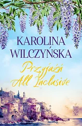 Przyjaźń All InclusiveKarolina Wilczyńska