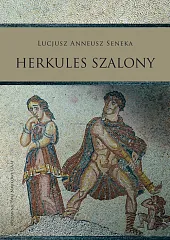 Lucjusz Anneusz Seneka Herkules szalonyMateusz Stróżyński Lucjusz Anneusz Seneka Herkules szalonyMateusz Stróżyński