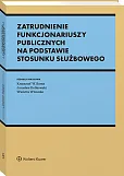 Zatrudnienie funkcjonariuszy publicznych na podstawie stosunku służbowego Zatrudnienie funkcjonariuszy publicznych na podstawie stosunku służbowego