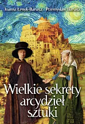 Wielkie sekrety arcydzieł sztukiJoanna Łenyk-Barszcz