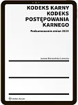 Kodeks karny i Kodeks postępowania karnego. Podsumowanie zmian 2023 Kodeks karny i Kodeks postępowania karnego. Podsumowanie zmian 2023
