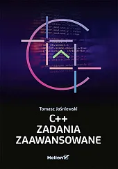 C++ Zadania zaawansowaneTomasz Jaśniewski