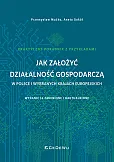 Jak założyć działalność gospodarczą w Polsce i wybranych krajach europejskich