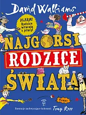 Najgorsi rodzice świataDavid Walliams Najgorsi rodzice świataDavid Walliams