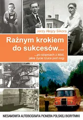 Raźnym krokiem do sukcesówAlojzy Sikora Jerzy Raźnym krokiem do sukcesówAlojzy Sikora Jerzy