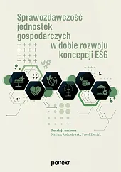 Sprawozdawczość jednostek gospodarczych w dobie rozwoju,Mariusz Andrzejewski Sprawozdawczość jednostek gospodarczych w dobie rozwoju,Mariusz Andrzejewski