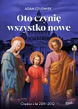 Oto czynię wszystko nowe Oto czynię wszystko nowe