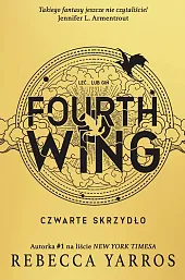 Fourth Wing Czwarte SkrzydłoRebecca Yarros
