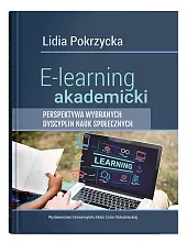 E-learning akademicki. Perspektywa wybranych dyscyplin nauk społecznych