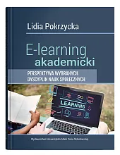 E-learning akademicki. Perspektywa wybranych dyscyplin nauk,Elżbieta Flis-Czerniak E-learning akademicki. Perspektywa wybranych dyscyplin nauk,Elżbieta Flis-Czerniak