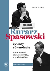 Rurarz, Spasowski żywoty równoległe Tom 2Patryk Pleskot Rurarz, Spasowski żywoty równoległe Tom 2Patryk Pleskot
