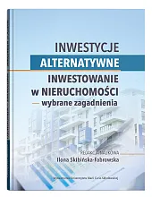 Inwestycje alternatywne. Inwestowanie w nieruchomości -,Beata Jarosz
