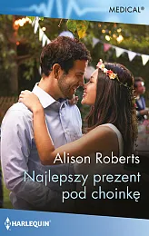 Najlepszy prezent pod choinkęRoberts Alison