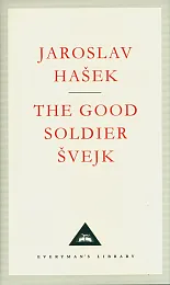 The Good Soldier SvejkJaroslav Hasek