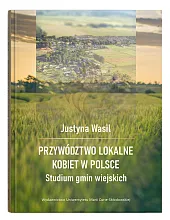 Przywództwo lokalne kobiet w Polsce Studium gmin wiejskich