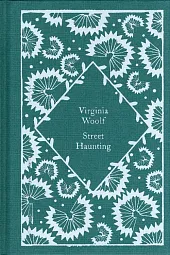 Street HauntingVirginia Woolf