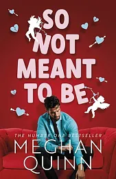 So Not Meant To BeMeghan Quinn