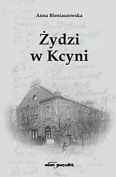 Żydzi w KcyniAnna Bieniaszewska