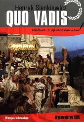 Quo vadis lektura z opracowaniemHenryk Sienkiewicz
