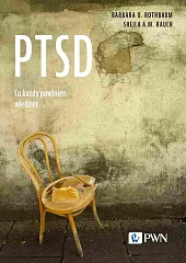 PTSD Co każdy powinien wiedziećO.Barbara Rothbaum