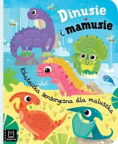 Dinusie i mamusie Książeczka sensoryczna dla maluszka